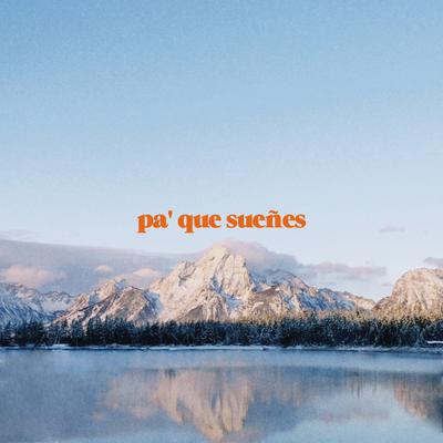 pa' que sueñes By Yorghaki, Danny Schiller, Gus's cover