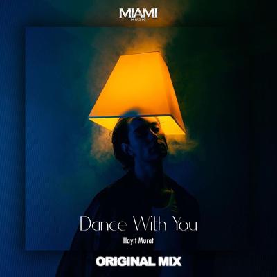 Dance With You By Hayit Murat's cover