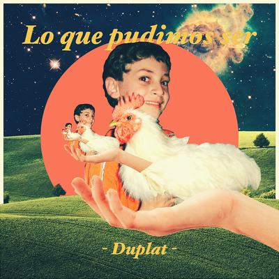 Lo Que Pudimos Ser By Duplat's cover