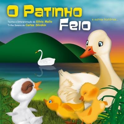 O Patinho Feio By Silvia Mello, Carlos Slivskin's cover