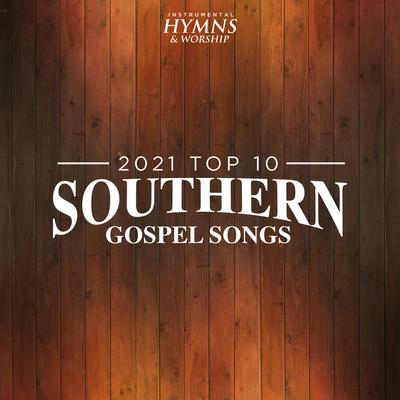 2021 Top 10 Southern Gospel Songs's cover