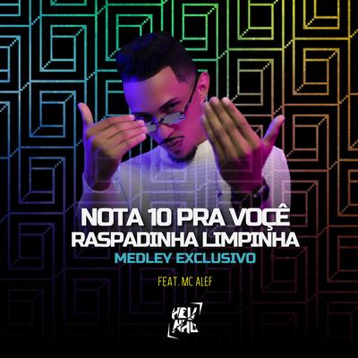 Nota 10 pra Você, Raspadinha Limpinha By DJ Helinho, Mc Alef's cover