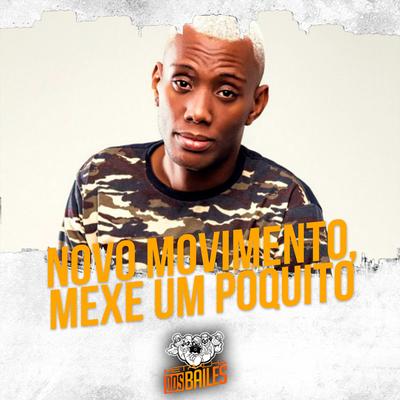 Novo Movimento, Mexe um Poquito By Mc Gw, Dj Mano Lost's cover