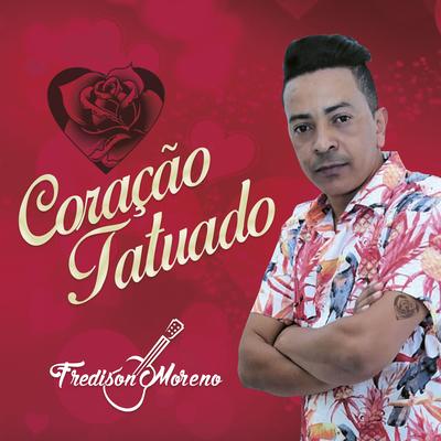 Coração Tatuado By Fredison Moreno's cover