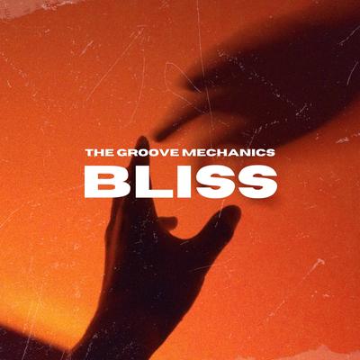 Bliss By The Groove Mechanics's cover