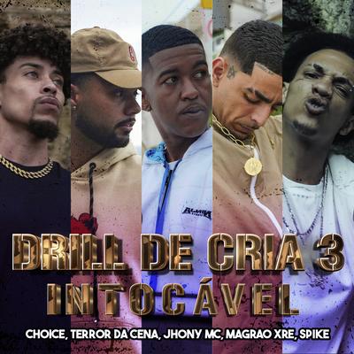 Drill de Cria 3 - Intocável By CMK, Jhony Mc, Choice's cover