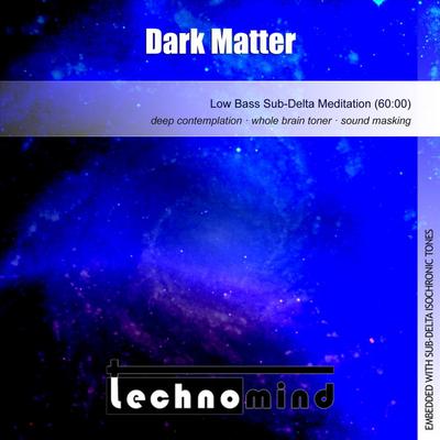 Dark Matter By Technomind's cover