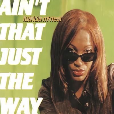 Ain't that Just the Way (Radio Edit) By Lutricia McNeal's cover