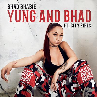 Yung and Bhad (feat. City Girls) By 城市少女, Bhad Bhabie's cover