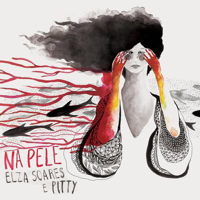 Na Pele By Elza Soares, Pitty's cover