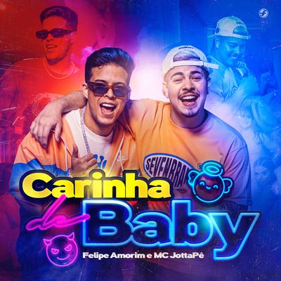 Carinha de Baby By Felipe Amorim, MC JottaPê's cover