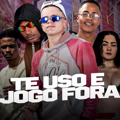 Te Uso e Jogo Fora By Barca Na Batida, Luanzinho do Recife, MC NAHARA, eo neguinho, Mc Veveto's cover