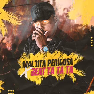 Maldita Perigosa X Beat Ta Ta Ta's cover