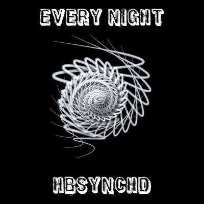 Every Night By HBsyncHD's cover