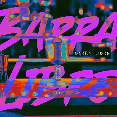 Barra Libre By Nueva Raza, Kev Miranda, Harold Velazquez, Mariana Michelle's cover