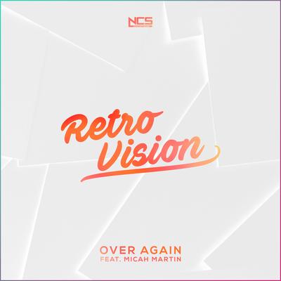Over Again By RetroVision, Micah Martin's cover
