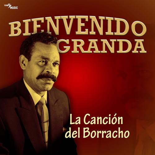 Bienvenido Granda - Bienvenido Canta -  Music