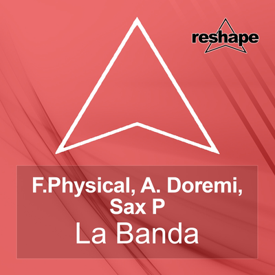 La Banda (F. Physical Club Mix) By F.Physical, A. Doremi, Sax P's cover