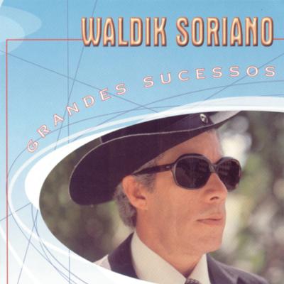 Grandes Sucessos - Waldick Soriano's cover