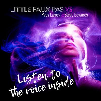 Listen to the Voice Inside 2k22 (2K22) By Little Faux Pas, Steve Edwards, Yves Larock's cover