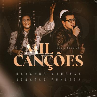 Mil Canções By Rayanne Vanessa, Jônatas Fonseca's cover