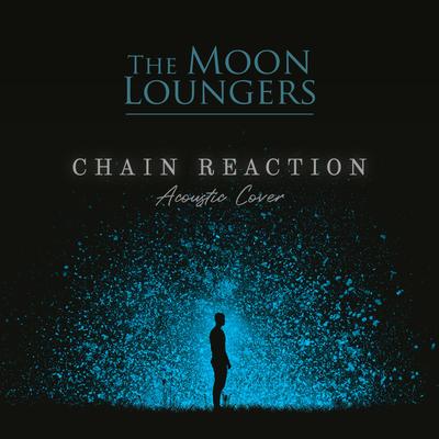 Chain Reaction (Acoustic Cover)'s cover