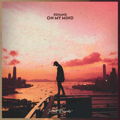 On My Mind By rshand's cover