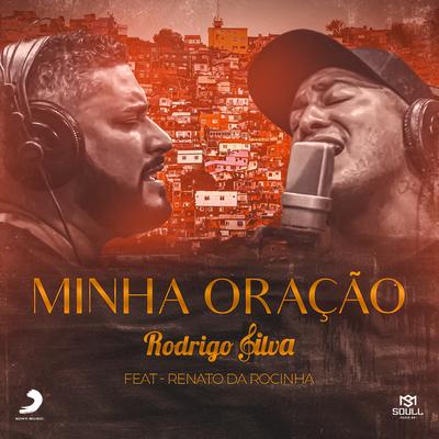 Minha Oração By Rodrigo Silva, Renato da Rocinha's cover