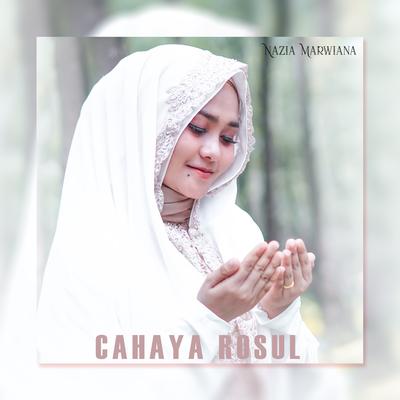 Cahaya Rosul By Nazia Marwiana's cover