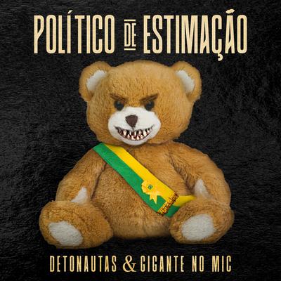 Político de Estimação By Detonautas Roque Clube, Gigante no Mic's cover