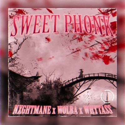 Sweet Phonk By NXGHTMANE, WHYTASS, WoLRa's cover