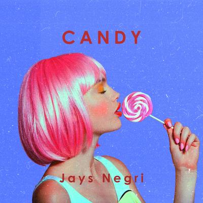 Candy By Jays Negri's cover