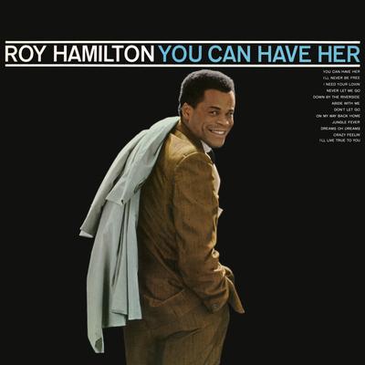 Don't Let Go By Roy Hamilton's cover