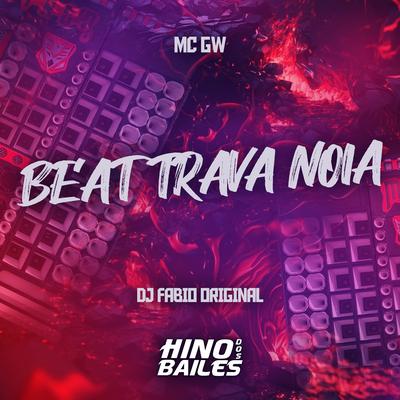 Beat Trava Noia By DJ Fabio Original, Mc Gw's cover