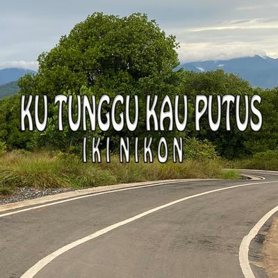 Ku Tunggu Kau Putus (Akustik)'s cover