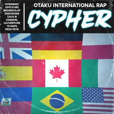 Otaku 2021 International Rap Cypher By Shwabadi, OPFuture, BassedOlaf, Darckstar, Zach B, Stargirl, Louverture, TK Raps, PE$O PETE's cover