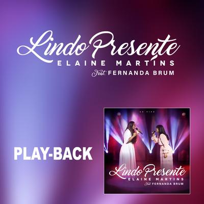 Lindo Presente (Ao Vivo) (Playback) By Elaine Martins's cover