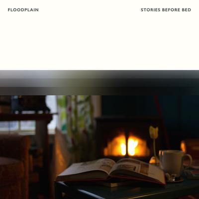 Stories Before Bed By Floodplain's cover