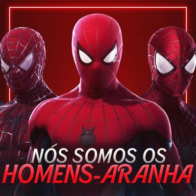 Rap dos Homens-Aranha - Nós Somos os Homens-Aranha By Faço Assim Music's cover