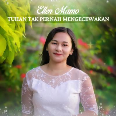 Tuhan Tak Pernah Mengecewakan By Ellen Mamo's cover