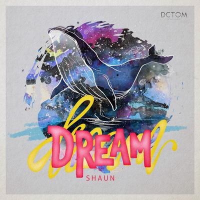 Dream By SHAUN's cover