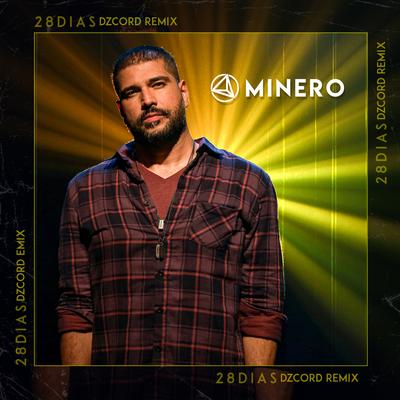 28 Dias (DZCORD Remix) By Minero, DZCORD's cover