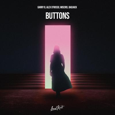 Buttons By GARRY B, Alex D'Rosso, Miscris, Badjack's cover