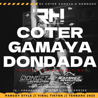 DJ COTER GAMAYA X DON DADA - SPEICAL COLLABORATION DONGET REVOLUTION END SAMREZ REVOLUTION's cover