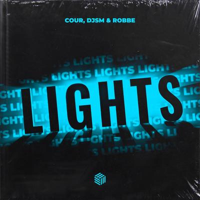Lights By Cour, Robbe, DJSM's cover