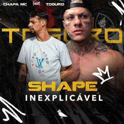 Shape Inexplicável By Chapa MC, Toguro's cover