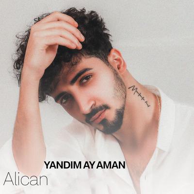 Yandım Ay Aman By Alican's cover