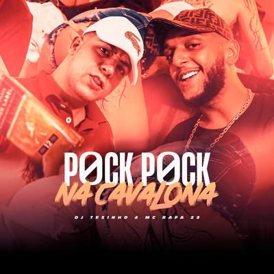 Plock Plock na Cavalona By MC Rafa 22, DJ Tezinho, Tropa da W&S's cover