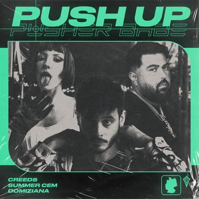 Push Up (Pusher Babe) (feat. Domiziana) By Creeds, Summer Cem, Domiziana's cover