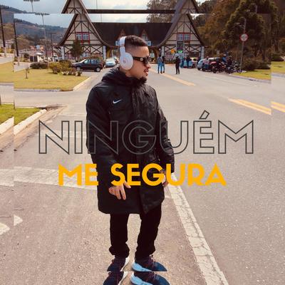 Ninguém Me Segura By MC Taz's cover